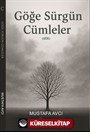 Göğe Sürgün Cümleler