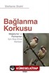 Bağlanma Korkusu