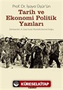 İşaya Üşür'ün Tarih ve Ekonomi Politik Yazıları