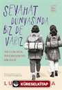 Seyahat Dünyasında Biz De Varız