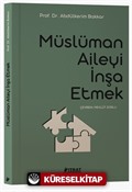 Müslüman Aileyi İnşa Etmek