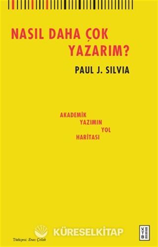 Nasıl Daha Çok Yazarım? / Akademik Yazımın Yol Haritası