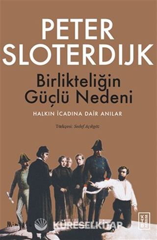Birlikteliğin Güçlü Nedeni / Halkın İcadına Dair Anılar