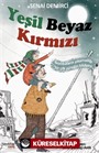 Yeşil Beyaz Kırmızı