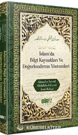 İslam'da Bilği Kaynakları ve Değerlendirme Yöntemleri