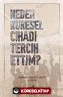 Neden Küresel Cihadı Tercih Ettim?