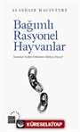 Bağımlı Rasyonel Hayvanlar
