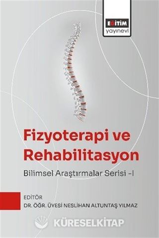 Fizyoterapi ve Rehabilitasyon: Bilimsel Araştırmalar Serisi 1