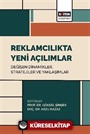 Reklamcılıkta Yeni Açılımlar: Değişen Dinamikler, Stratejiler ve Yaklaşımlar