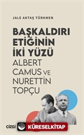 Başkaldırı Etiğinin İki Yüzü