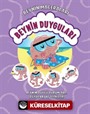 Beynin Maceraları / Beynin Duyguları Beynin Duygu Durumları, Duyuları Ve Tepkileri