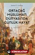 Ortaçağ Müslüman Dünyasında Günlük Hayat