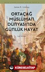 Ortaçağ Müslüman Dünyasında Günlük Hayat