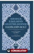 Akrabalık İlişkilerinin Geliştirilmesinde Hadislerin Rolü