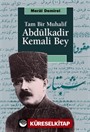 Tam Bir Muhalif Abdülkadir Kemali Bey