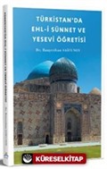 Türkistan'da Ehl-i Sünnet ve Yesevi Öğretisi