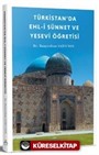Türkistan'da Ehl-i Sünnet ve Yesevi Öğretisi