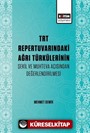 TRT Repertuvarındaki Ağrı Türkülerinin Şekil ve Muhteva Açısından Değerlendirilmesi