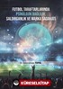 Futbol Taraftarlarında Psikolojik Bağlılık, Saldırganlık ve Marka Sadakati