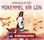 Arkadaşlık için Mükemmel Bir Gün