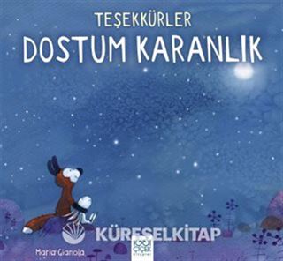 Teşekkürler Dostum Karanlık