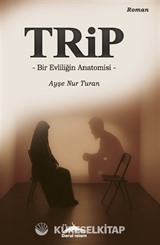 Trip - Bir Evliliğin Anatomisi