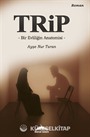 Trip - Bir Evliliğin Anatomisi