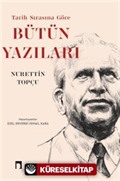 Nurettin Topçu Tarih Sırasına Göre Bütün Yazıları