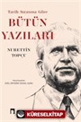 Tarih Sırasına Göre Bütün Yazıları