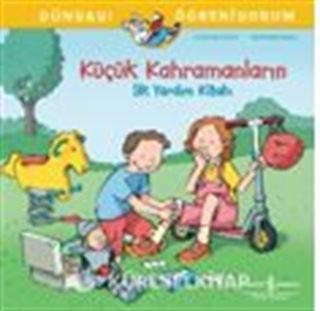 Küçük Kahramanların İlk Yardım Kitabı Dünyayı Öğreniyorum
