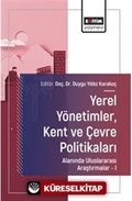 Yerel Yönetimler, Kent ve Çevre Politikaları Alanında Uluslararası Araştırmalar I