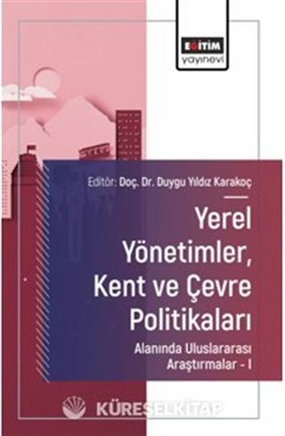 Yerel Yönetimler, Kent ve Çevre Politikaları Alanında Uluslararası Araştırmalar I