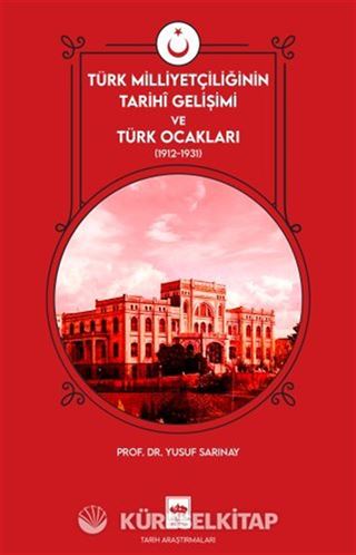 Türk Milliyetçiliğinin Tarihi Gelişimi ve Türk Ocakları