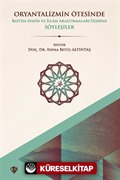 Oryantalizmin Ötesinde Batıda Hadis ve İslam Araştırmaları Üzerine Söyleşiler
