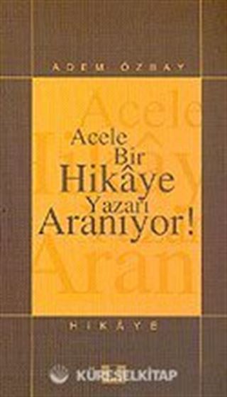 Acele Bir Hikaye Yazarı Aranıyor