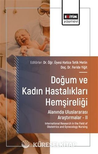 Doğum ve Kadın Hastalıkları Hemşireliği Alanında Uluslararası Araştırmalar II