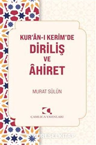 Kur'an-ı Kerim'de Diriliş ve Ahiret
