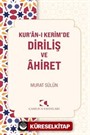 Kur'an-ı Kerim'de Diriliş ve Ahiret