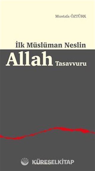 İlk Müslüman Neslin Allah Tasavvuru