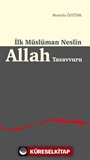 İlk Müslüman Neslin Allah Tasavvuru