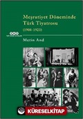 Meşrutiyet Döneminde Türk Tiyatrosu (1908-1923)