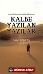 Arzın Merkezinden Kalbin Merkezine Kalbe Yazılan Yazılar