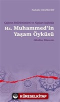 Çağının Belirlenimleri ve Algıları Işığında Hz. Muhammed'in Yaşam Öyküsü - Medine Dönemi