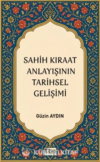 Sahih Kıraat Anlayışını Tarihsel Gelişimi