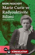 Marie Curie ve Radiaktivite Bilimi