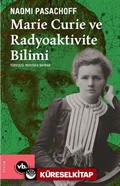 Marie Curie ve Radiaktivite Bilimi