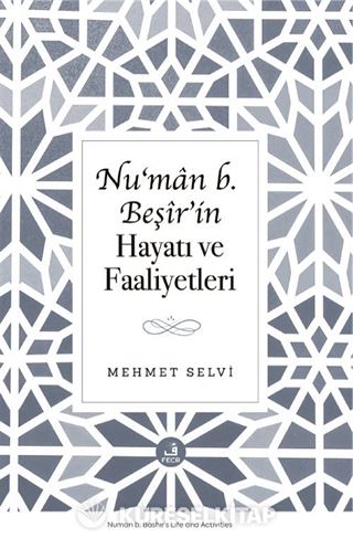 Nu'man b. Beşîr'in Hayatı ve Faaliyetleri