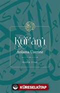 Kur'an'ı Anlama Üzerine