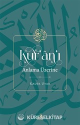 Kur'an'ı Anlama Üzerine