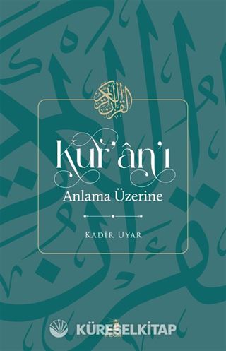 Kur'an'ı Anlama Üzerine